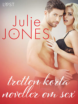 Jones, Julie - Julie Jones: tretton korta noveller om sex, e-bok