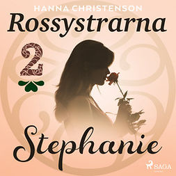 Christenson, Hanna - Rossystrarna del 2: Stephanie, audiobook