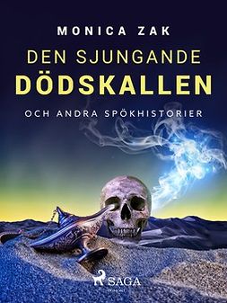 Zak, Monica - Den sjungande dödskallen och andra spökhistorier, e-bok