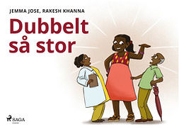 Jose, Jemma - Dubbelt så stor, ebook