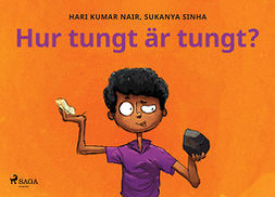 Nair, Hari Kumar - Hur tungt är tungt?, ebook