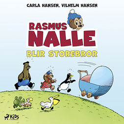 Hansen, Vilhelm - Rasmus Nalle blir storebror, audiobook