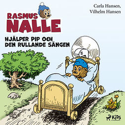 Hansen, Vilhelm - Rasmus Nalle hjälper Pip och Den rullande sängen, audiobook