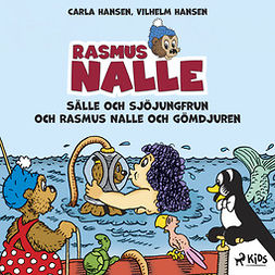 Hansen, Vilhelm - Rasmus Nalle - Sälle och sjöjungfrun och Rasmus Nalle och gömdjuren, audiobook