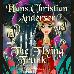 Andersen, Hans Christian - The Flying Trunk, audiobook