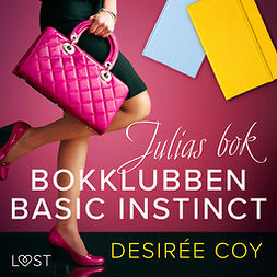 Coy, Desirée - Bokklubben Basic Instinct: Julias bok - erotisk romance, audiobook