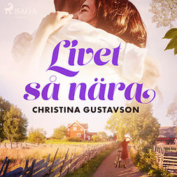 Gustavson, Christina - Livet så nära, audiobook