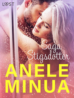 Stigsdotter, Saga - Anele minua - Eroottinen Novelli, e-kirja