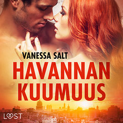 Salt, Vanessa - Havannan kuumuus - eroottinen novelli, äänikirja