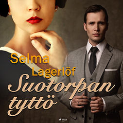 Lagerlöf, Selma - Suotorpan tyttö, audiobook