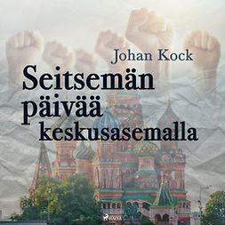 Kock, Johan - Seitsemän päivää keskusasemalla, äänikirja