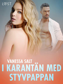 Salt, Vanessa - I karantän med styvpappan - erotisk novell, ebook