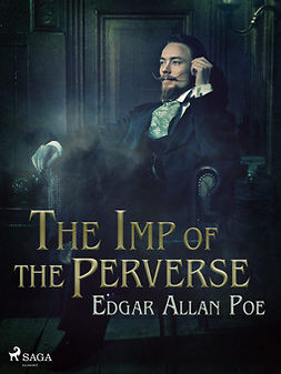 Poe, Edgar Allan - The Imp of the Perverse, ebook