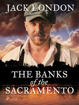 London, Jack - The Banks of the Sacramento, e-kirja