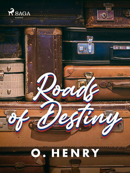 Henry, O. - Roads of Destiny, ebook