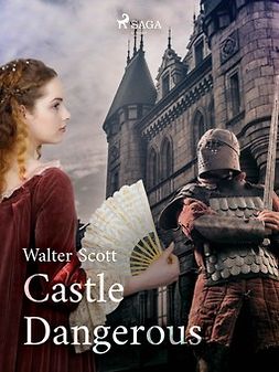 Scott, Walter - Castle Dangerous, ebook