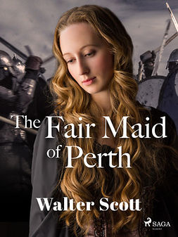 Scott, Walter - The Fair Maid of Perth, ebook