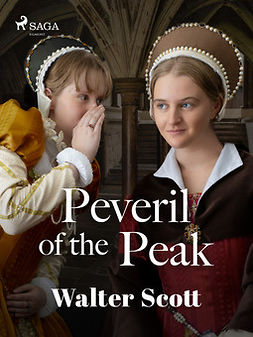 Scott, Walter - Peveril of the Peak, e-kirja