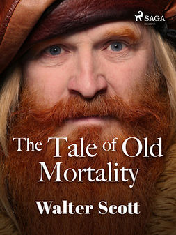 Scott, Walter - The Tale of Old Mortality, e-kirja