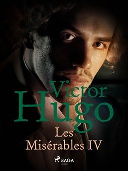 Hugo, Victor - Les Misérables IV, e-bok