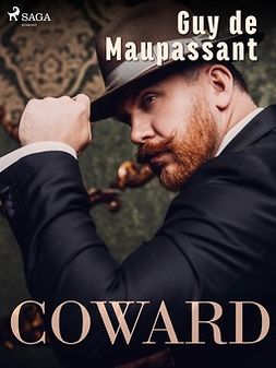 Maupassant, Guy de - Coward, e-bok