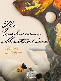 Balzac, Honoré de - The Unknown Masterpiece, ebook