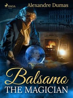 Dumas, Alexandre - Balsamo, the Magician, e-bok