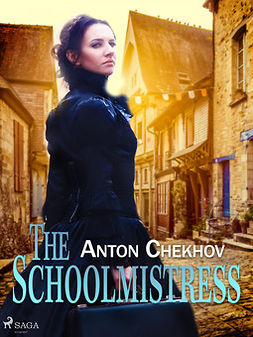 Chekhov, Anton - The Schoolmistress, e-bok