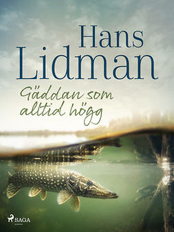 Lidman, Hans - Gäddan som alltid högg, e-kirja