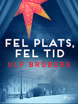 Broberg, Ulf - Fel plats, fel tid, e-bok