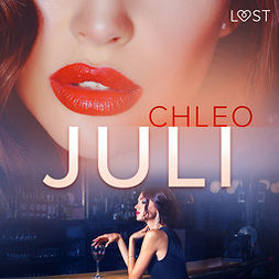 Chleo - Juli - erotisk novell, audiobook