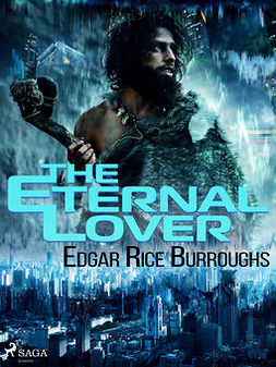 Burroughs, Edgar Rice - The Eternal Lover, ebook
