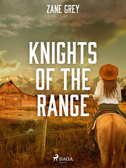 Grey, Zane - Knights of the Range, e-bok