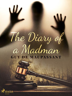 Maupassant, Guy de - The Diary of a Madman, ebook