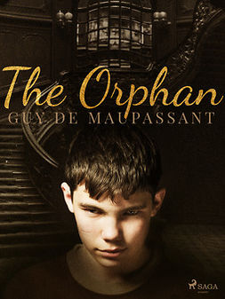 Maupassant, Guy de - The Orphan, ebook