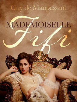 Maupassant, Guy de - Mademoiselle Fifi, e-bok