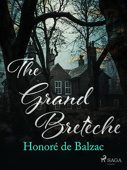 Balzac, Honoré de - The Grand Bretèche, e-kirja