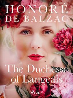 Balzac, Honoré de - The Duchesse of Langeais, e-bok
