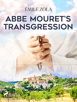Zola, Émile - Abbe Mouret's Transgression, e-kirja