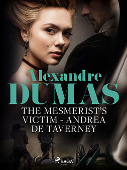 Dumas, Alexandre - The Mesmerist's Victim: Andrea de Taverney, ebook
