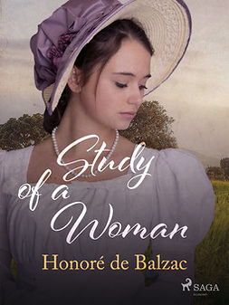 Balzac, Honoré de - Study of a Woman, e-bok