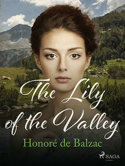 Balzac, Honoré de - The Lily of the Valley, ebook