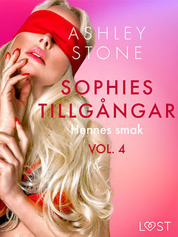 Stone, Ashley B. - Sophies tillgångar vol. 4:  Hennes smak - erotisk novell, ebook