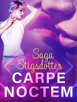 Stigsdotter, Saga - Carpe noctem - eroottinen novelli, e-kirja
