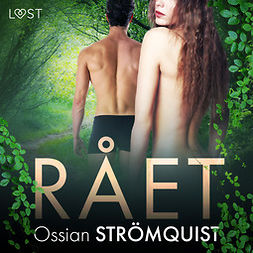 Strömquist, Ossian - Rået - erotisk novell, audiobook