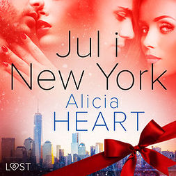 Heart, Alicia - Jul i New York - erotisk julnovell, audiobook