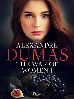 Dumas, Alexandre - The War of Women I, ebook