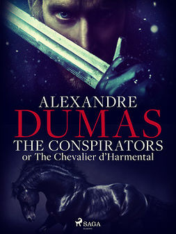Dumas, Alexandre - The Conspirators; or The Chevalier d'Harmental, ebook