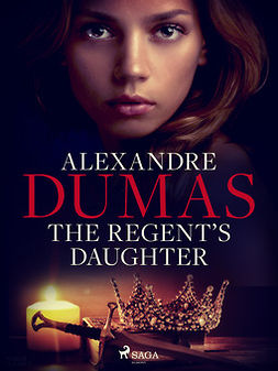 Dumas, Alexandre - The Regent's Daughter, ebook