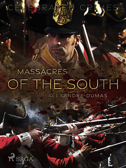 Dumas, Alexandre - Massacres of the South, e-kirja